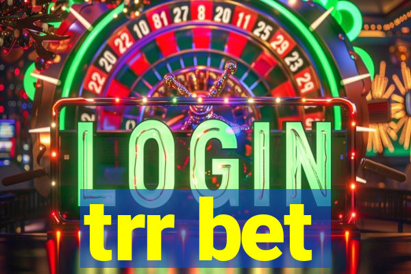 trr bet